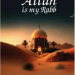 Allah Is My Rabb
